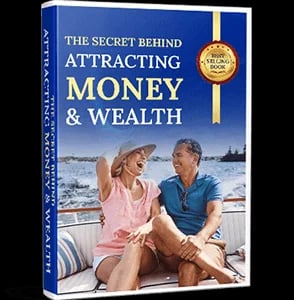 The Secret behind Attracting Money & Wealth